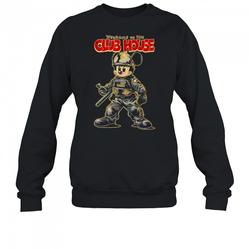 Welcome To The Club House Mickey shirt Sweatshirt
