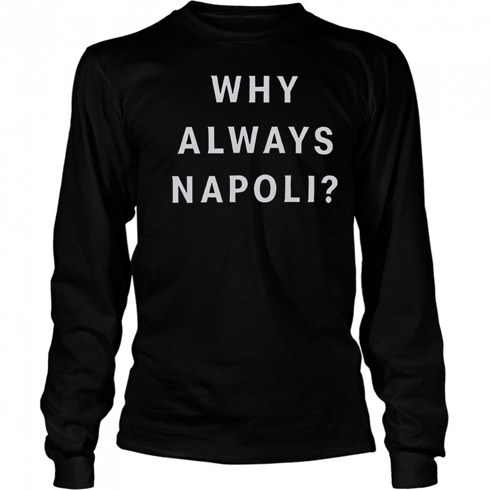 Why Always Napoli T-Shirt Long Sleeved
