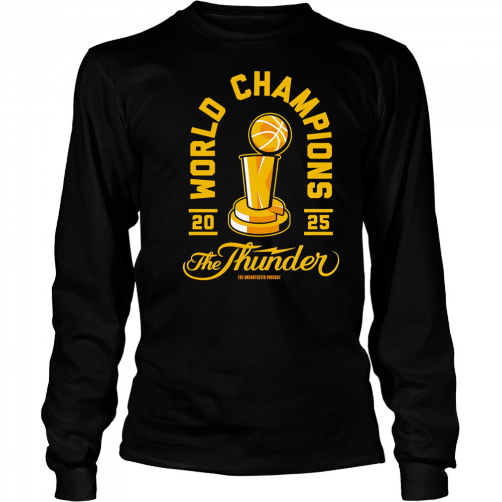 World Champions 2025 the Thunder shirt Long Sleeved