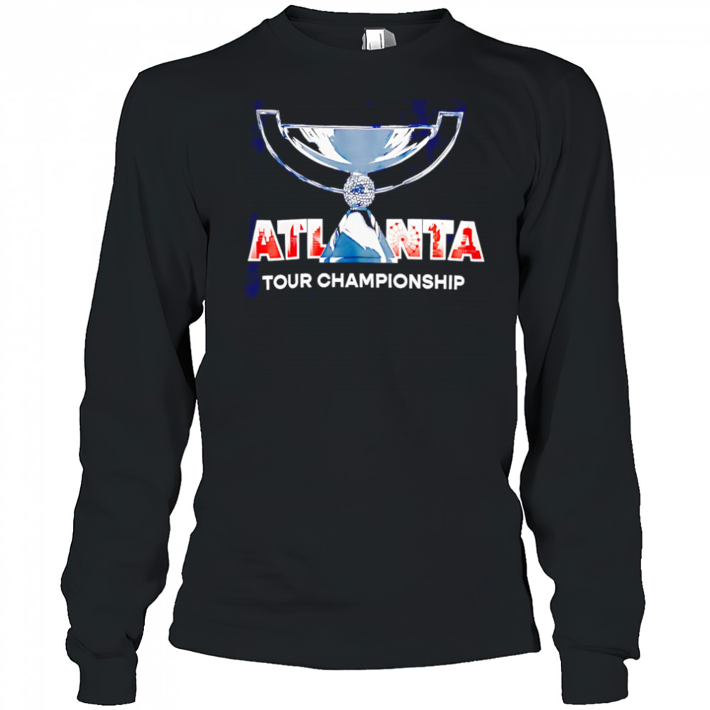 Atlanta Tour Championship shirt Long Sleeved