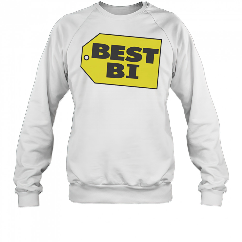 Best Bi shirt Sweatshirt