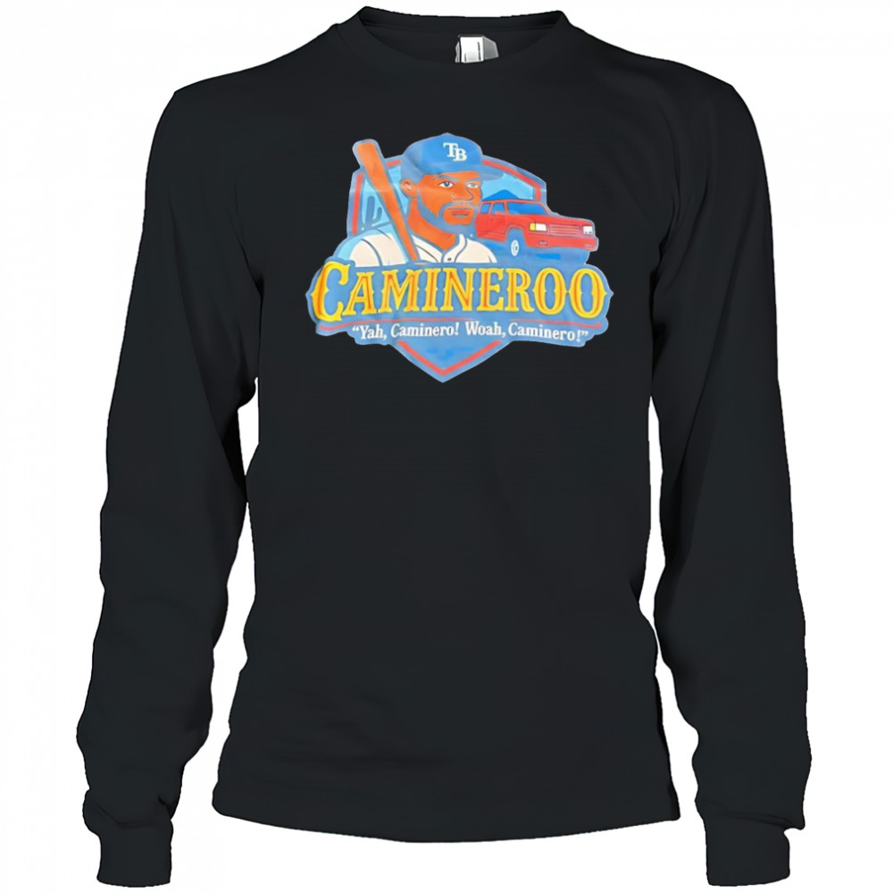 Camineroo Yah Caminero Woah Caminero shirt Long Sleeved