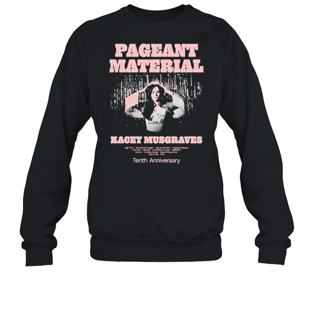 Pageant Material 10th Anniversary 2025 T-Shirt Sweatshirt
