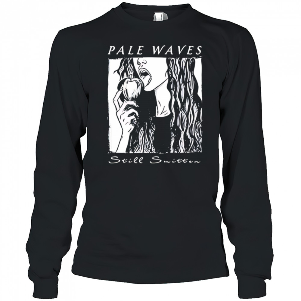 Pale Waves Still Smitten shirt Long Sleeved
