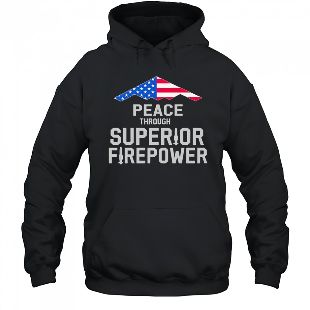 Peace through Superior Firepower American flag shirt Hoodie