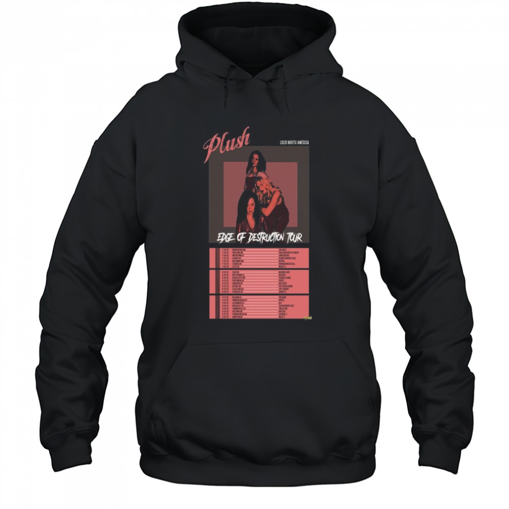 Plush Edge Of Destruction Tour 2025 Poster T-Shirt Hoodie