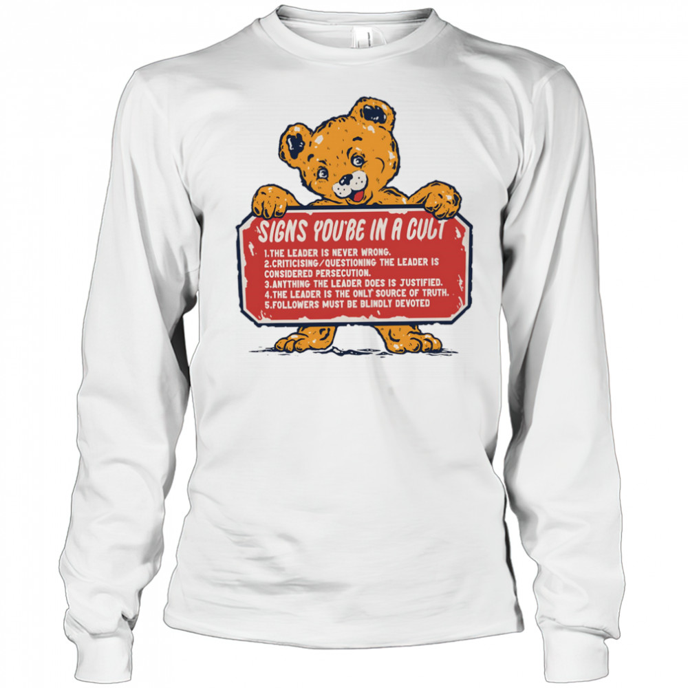 Signs you’re in a cult shirt Long Sleeved