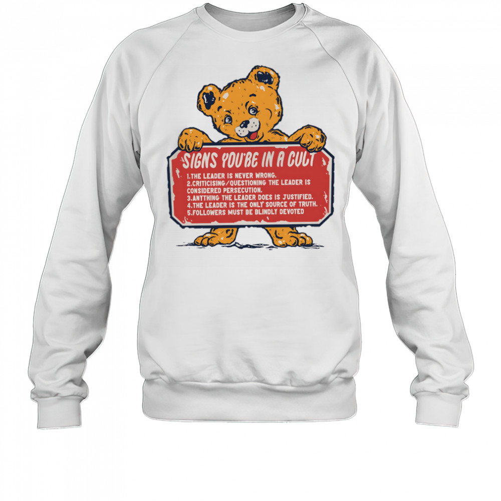 Signs you’re in a cult shirt Sweatshirt