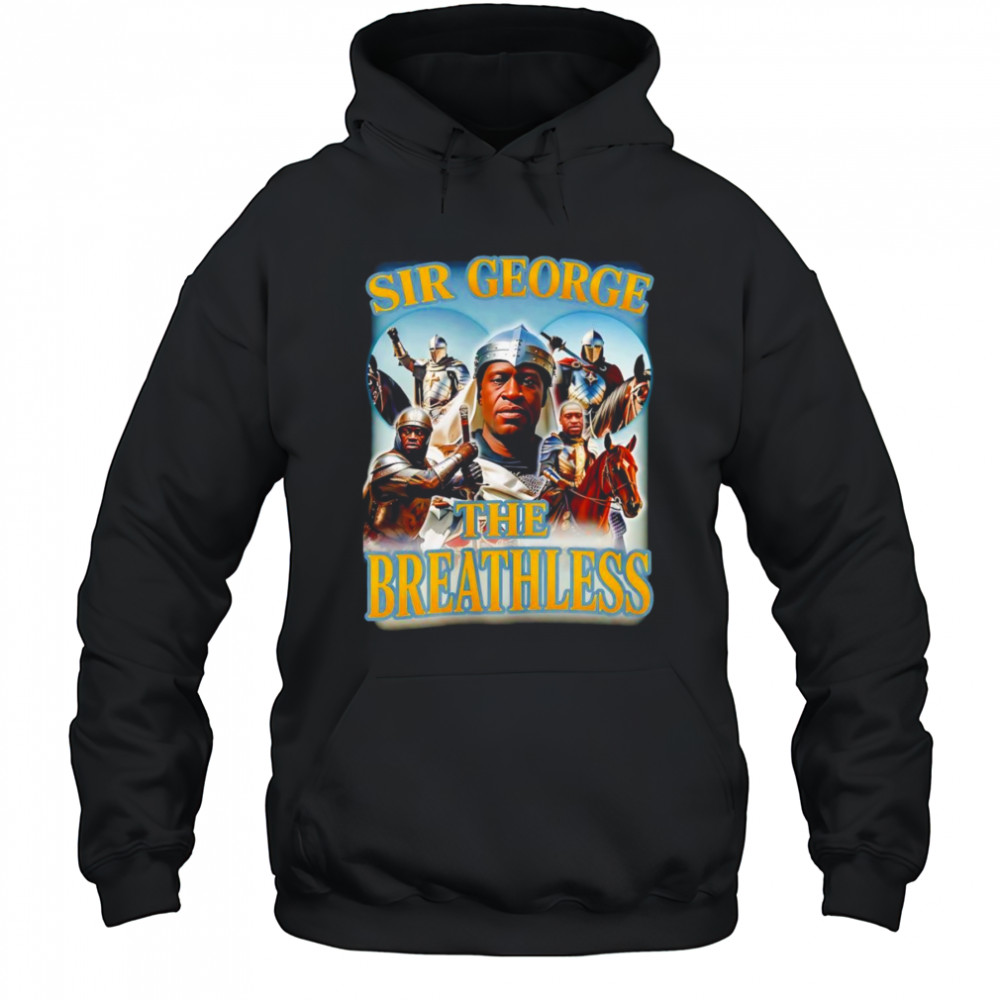 Sir george the breathless graphic shirt Hoodie