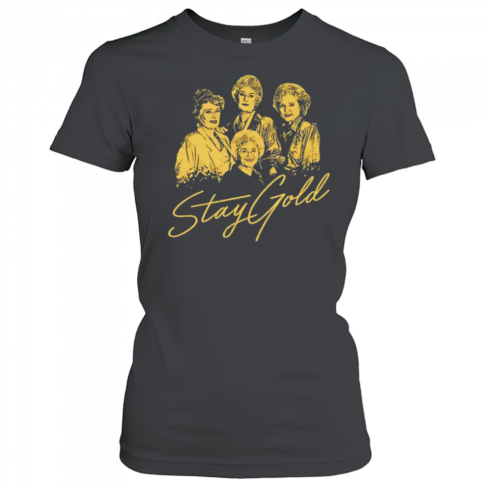 The Golden Girls Stay Gold shirt Women's T-shirt