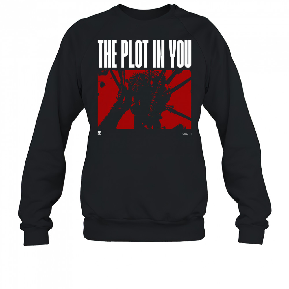 The Plot In You Vol. 1 Shirt Sweatshirt