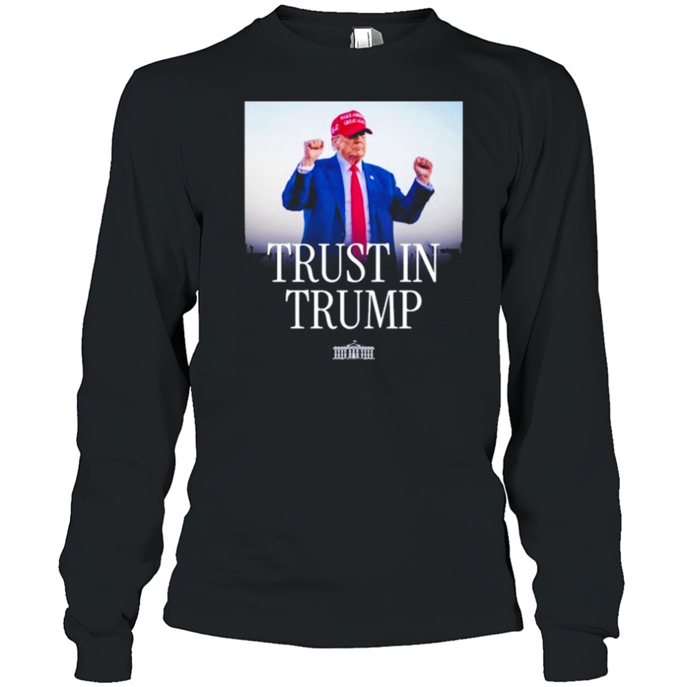 Trust In Trump T-shirt Long Sleeved