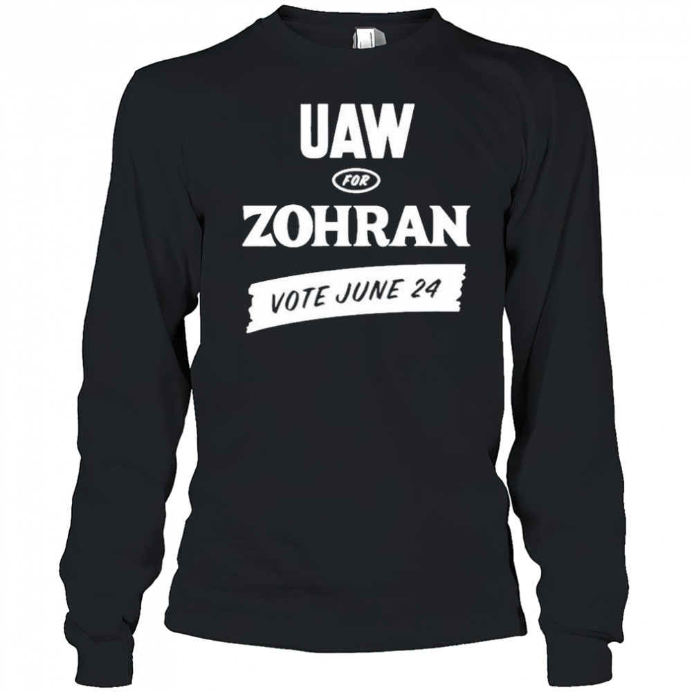 Uaw Zohran Vote June 24 T-Shirt Long Sleeved