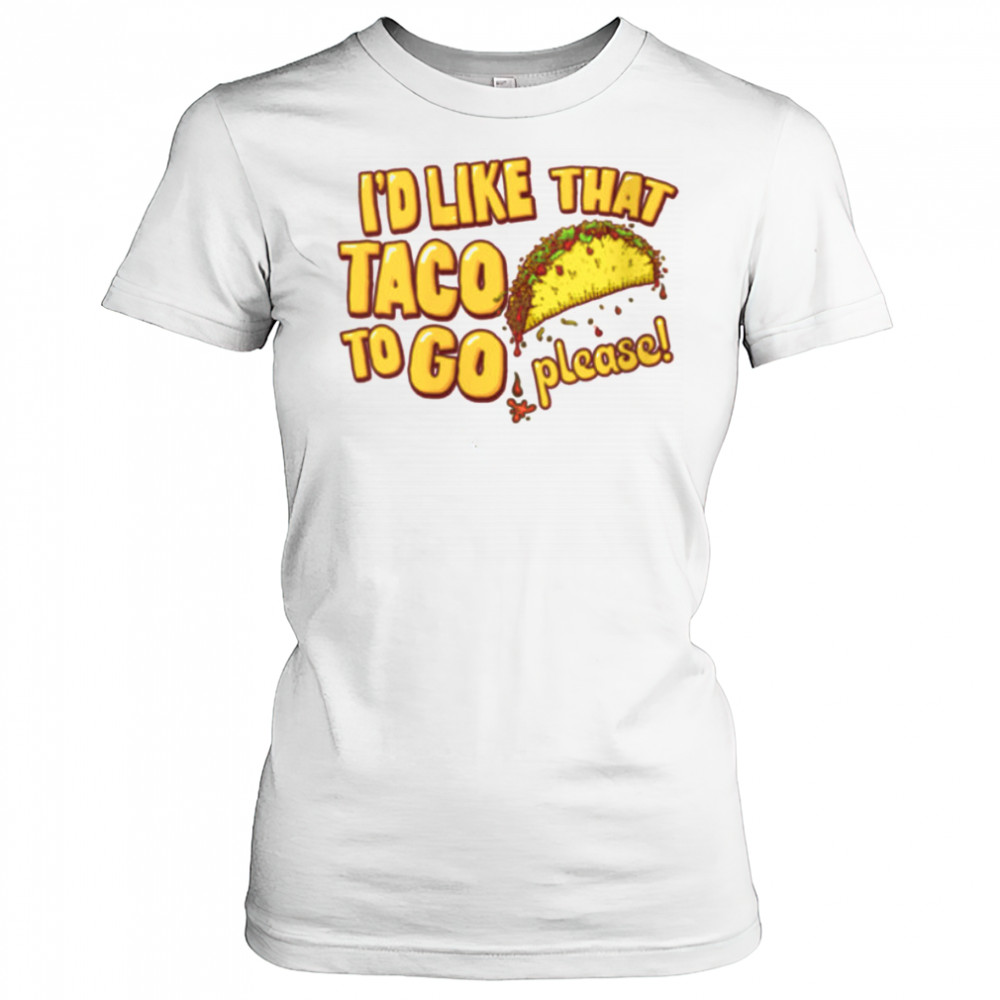 Womens I’d Like That Taco To Go V Neck T Shirt Women's T-shirt