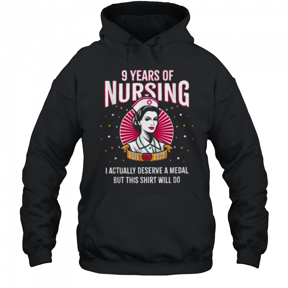 9 Years of Nursing Deserving a Medal Nurse Anniversary T Shirt Hoodie