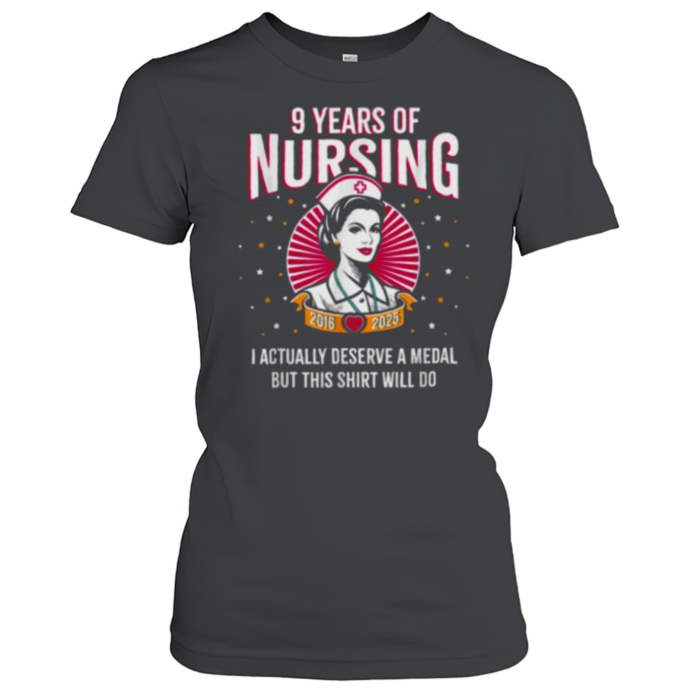9 Years of Nursing Deserving a Medal Nurse Anniversary T Shirt Women's T-shirt