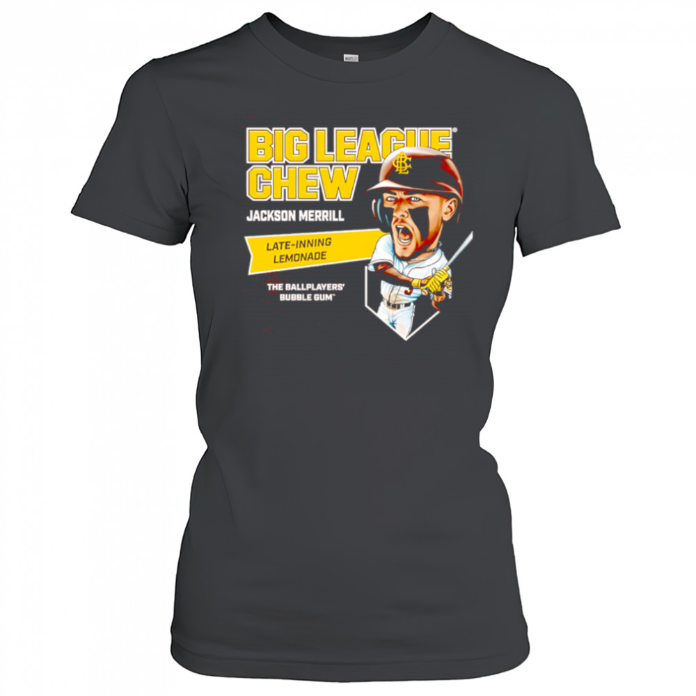 Big league chew Jackson Merrill’s Late-Inning Lemonade the ballplayers’ bubble gum’ shirt Women's T-shirt