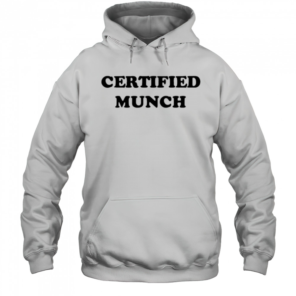 Certified Munch shirt Hoodie