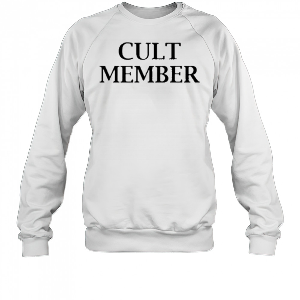 Cult Member T-Shirt Sweatshirt