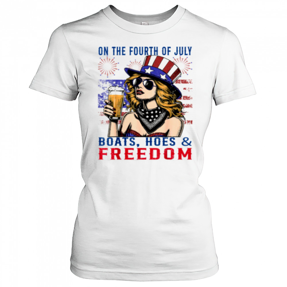 Funny On The Fourth Of July Boats Hoes & Freedom Men Women T Shirt Women's T-shirt