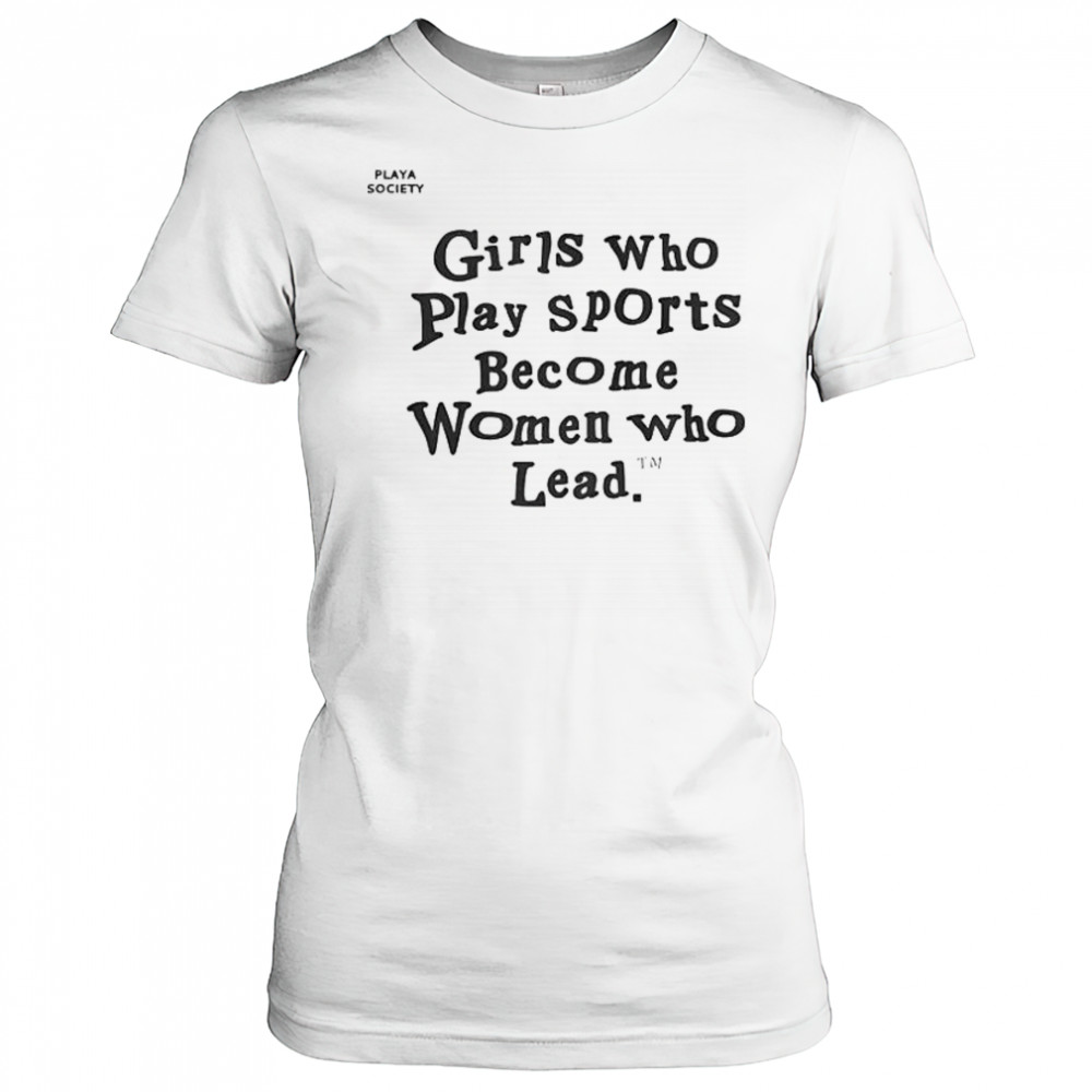 Good Playa Society Girls Who Play Sports T-Shirt Women's T-shirt
