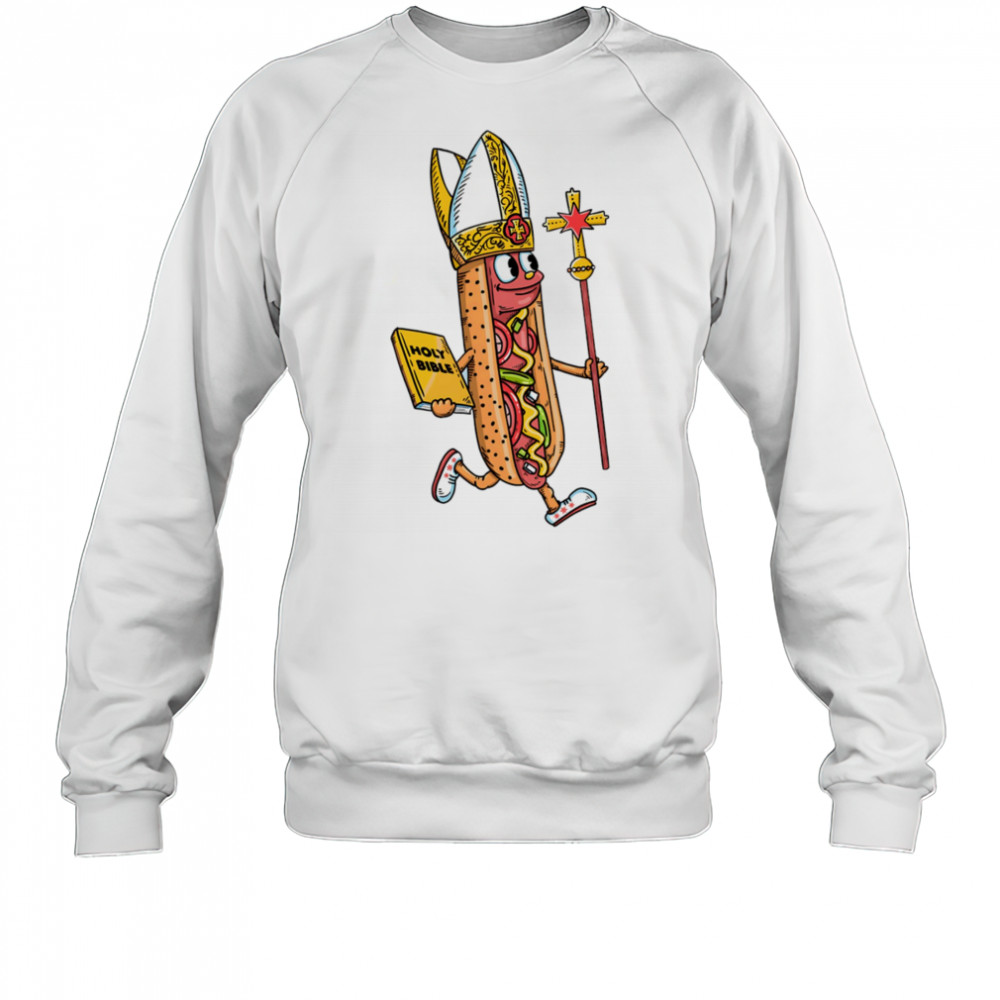 Hot dog Chicago Style Pope shirt Sweatshirt