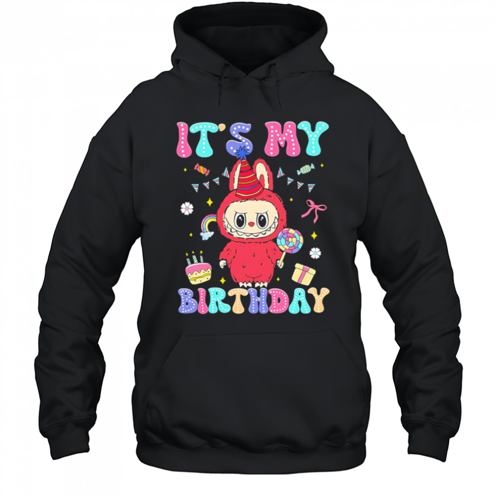 It’s My Birthday Labubu Birthday shirt Hoodie