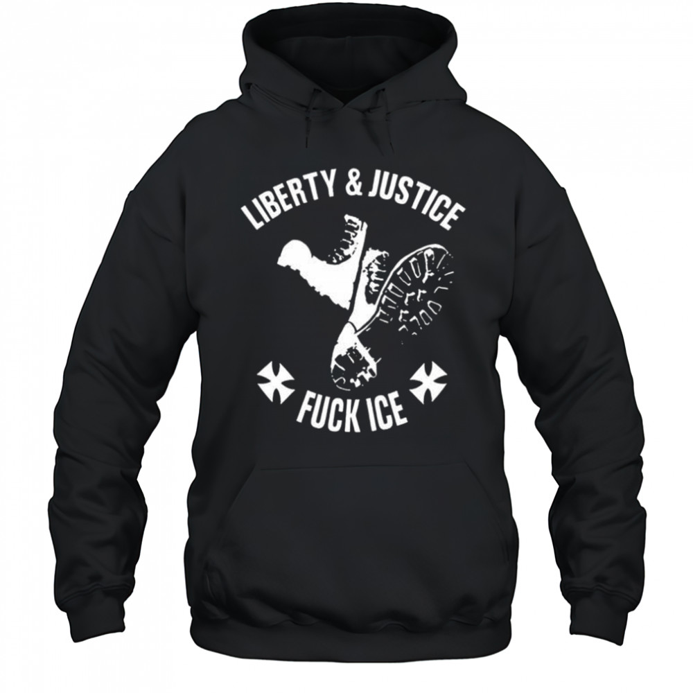 Liberty & Justice Fuck Ice T-Shirt Hoodie