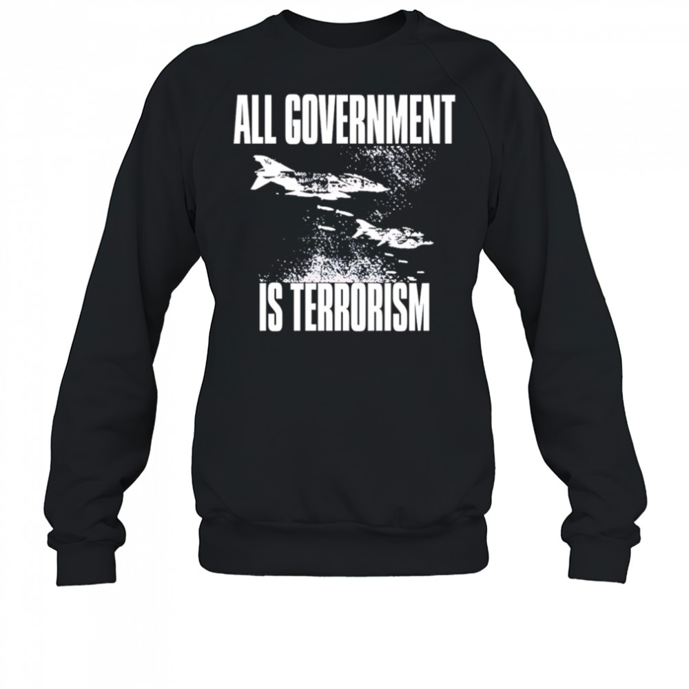 Maggot Death All Government Is Terrorism vintage shirt Sweatshirt