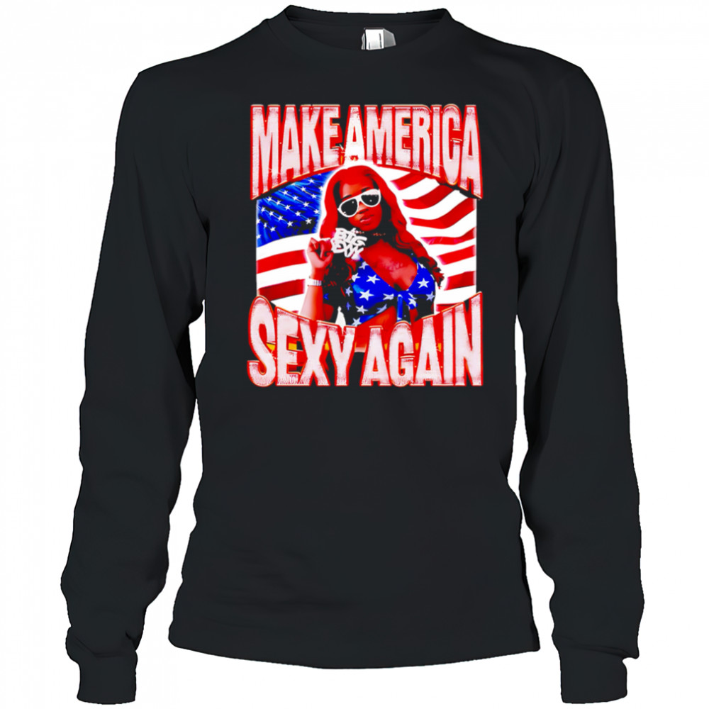 Make America sexyy again shirt Long Sleeved