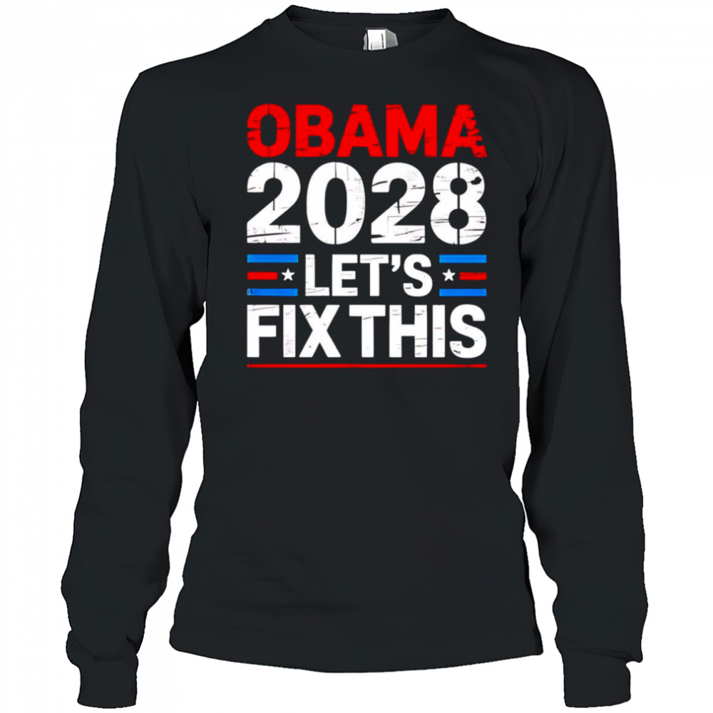 Obama 2028 let’s fix this Electric shirt Long Sleeved