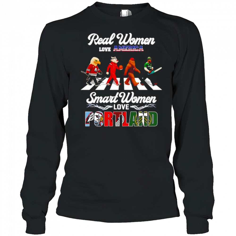 Real women love America smart women love Portland mascot shirt Long Sleeved
