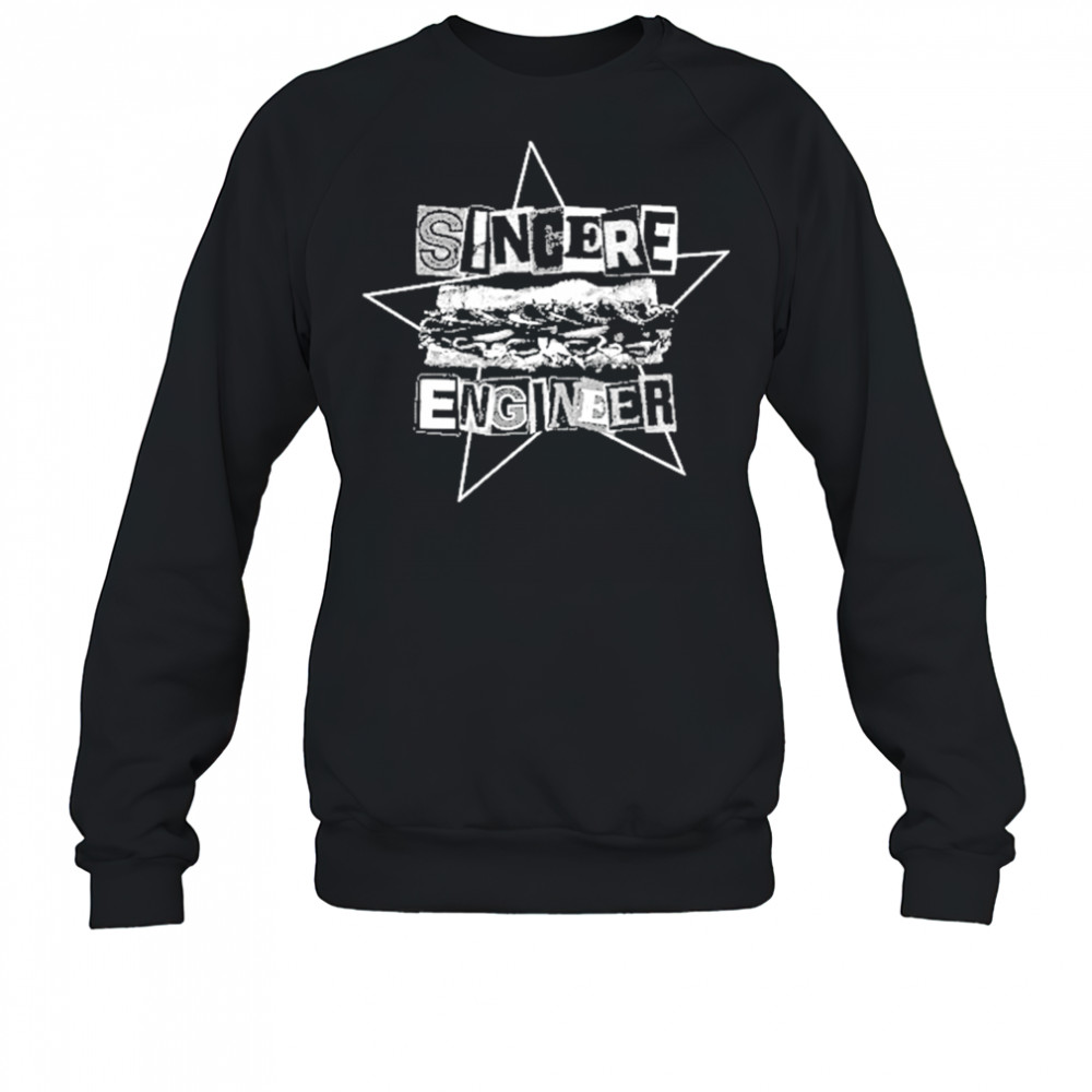 Sincere Engineer Punk Sandwich T-Shirt Sweatshirt