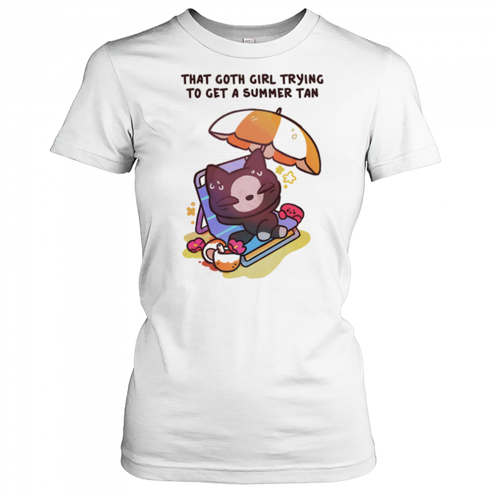 That goth girl trying to get a summer tan shirt Women's T-shirt