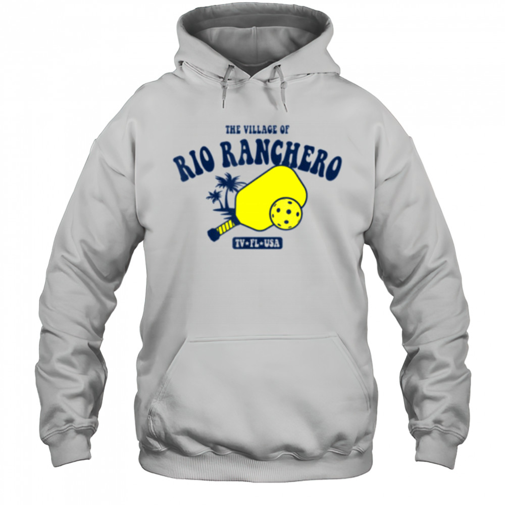 The Village of Rio Ranchero TV FL USA Pickleball Design T Shirt Hoodie