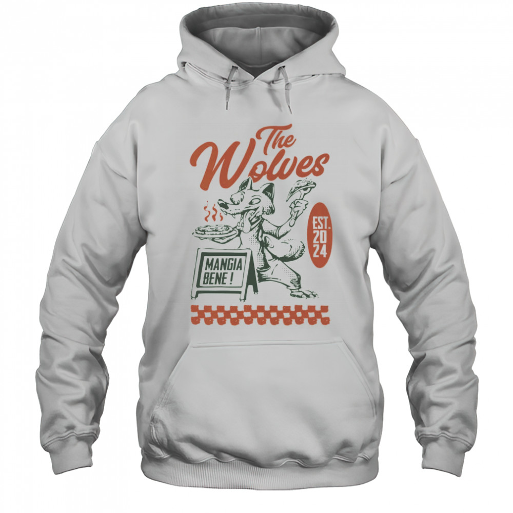 The Wolves Pizza Mangia Bene shirt Hoodie