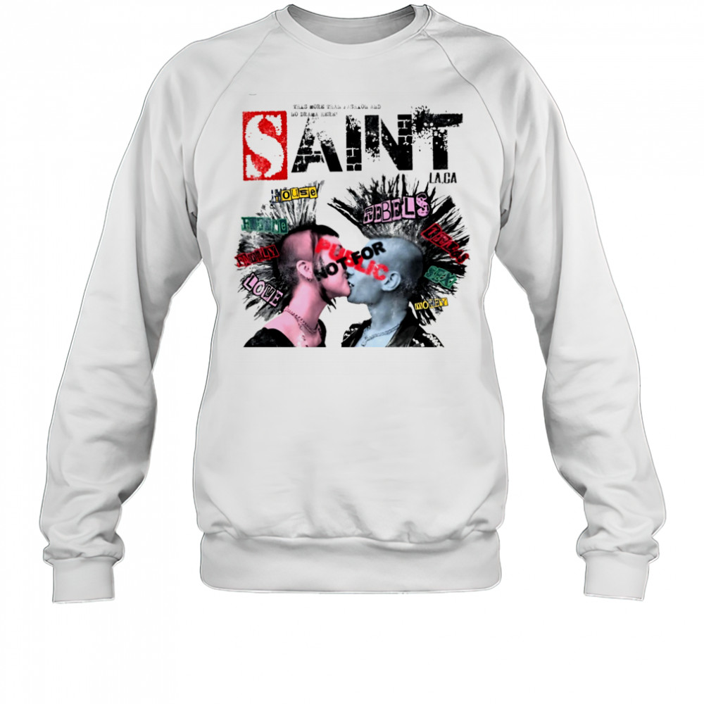 This more than fashion and no drama here Saint shirt Sweatshirt