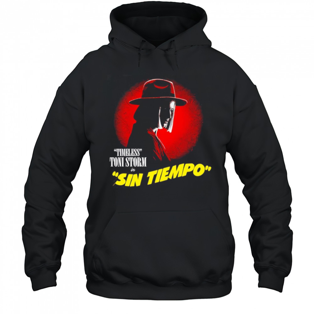 Toni Storm Sin Tiempo shirt Hoodie