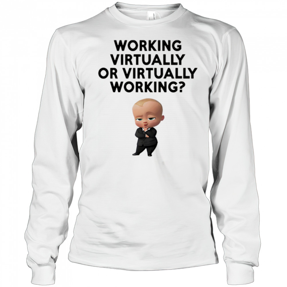 Working virtually or virtually working shirt Long Sleeved