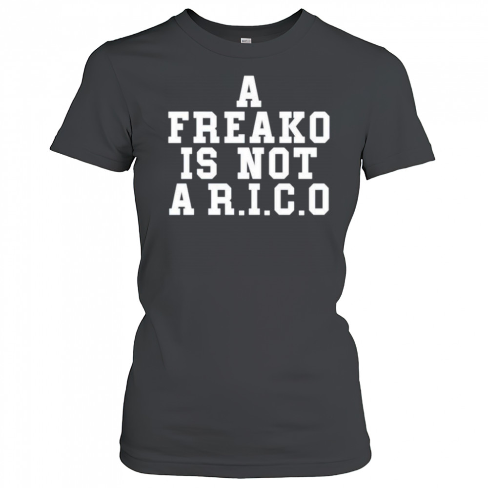 A freako is not a RICO shirt Women's T-shirt