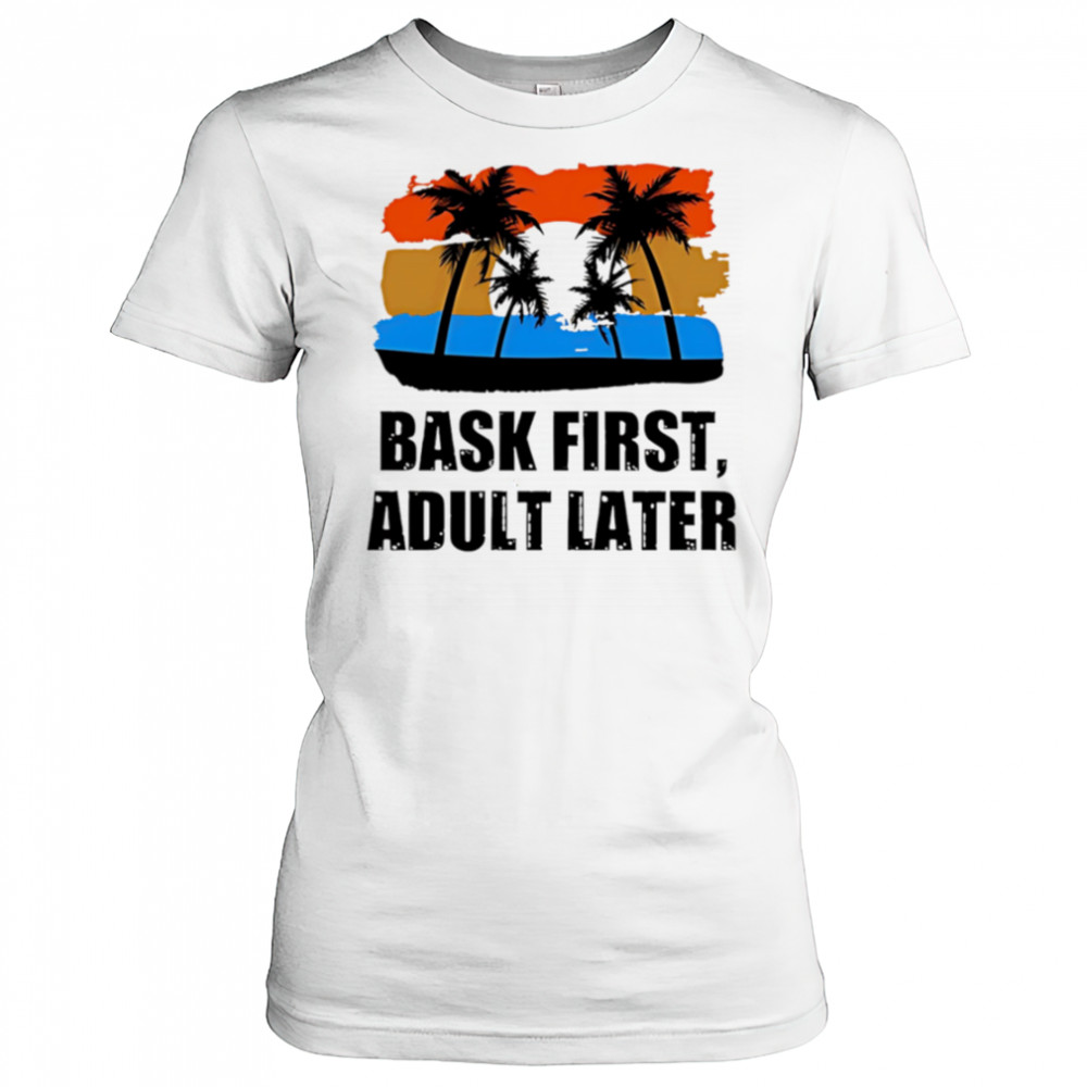 Bask First Adult Later sunset shirt Women's T-shirt
