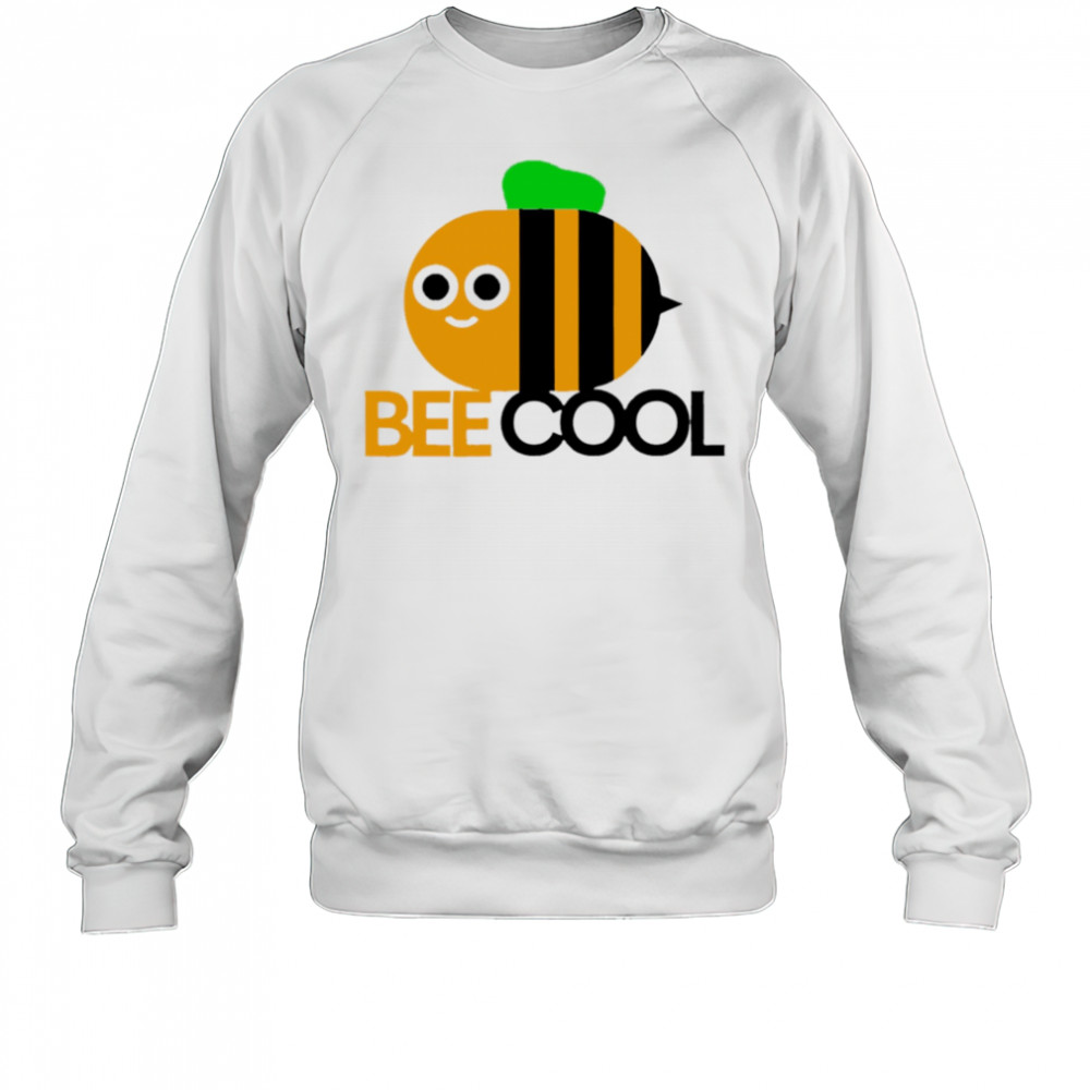 Bee Cool cute meme shirt Sweatshirt