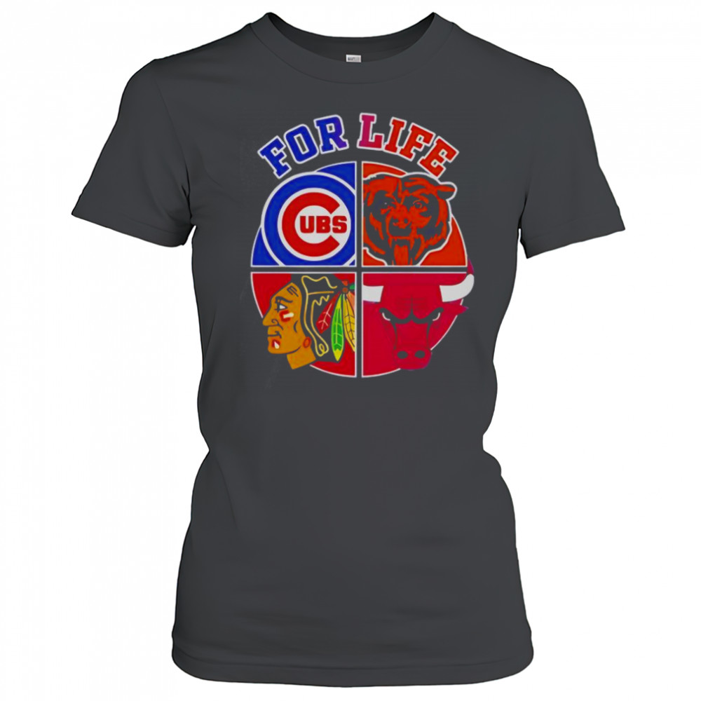 Chicago Cubs Bulls Bears & Blackhawks For Life T-Shirt Women's T-shirt