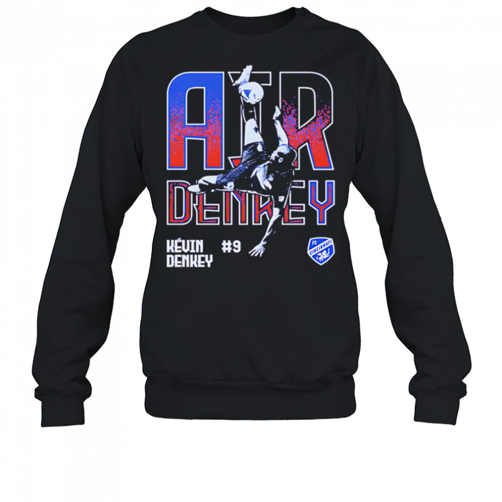 Kevin Denkey FC Cincinnati Air Denkey shirt Sweatshirt