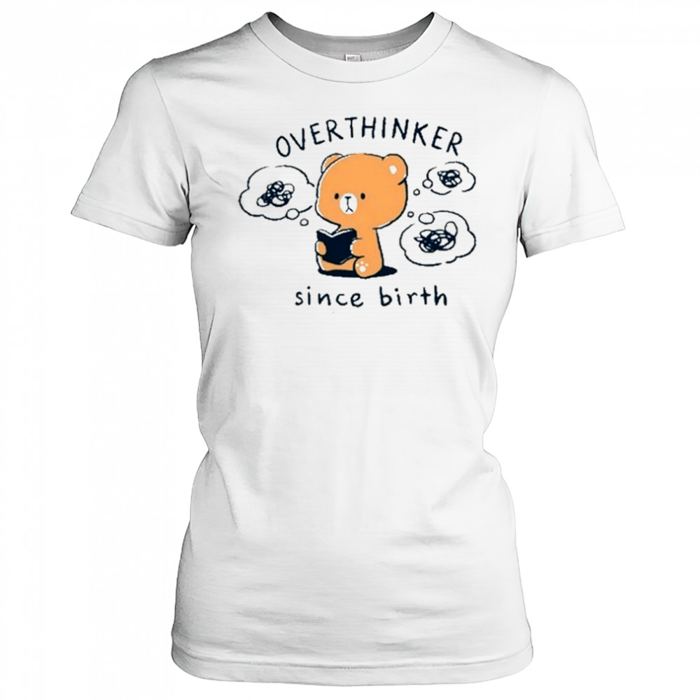 Overthinker Since Birth T-Shirt Women's T-shirt