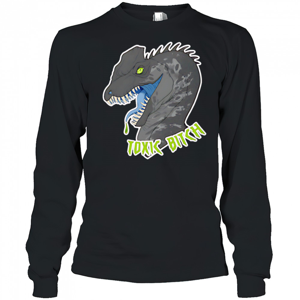 Philthy Rich Toxic Bitch shirt Long Sleeved