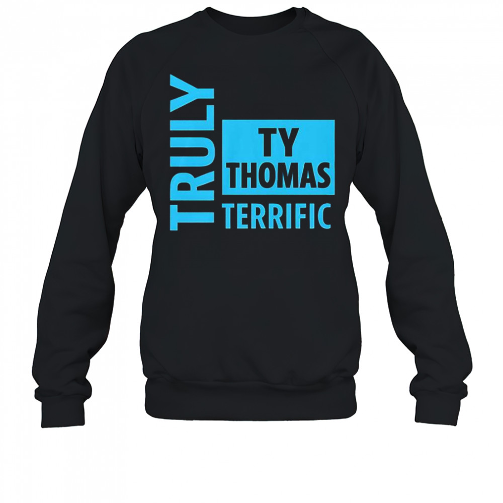 Truly Terrific TY Thomas Text T-Shirt Sweatshirt
