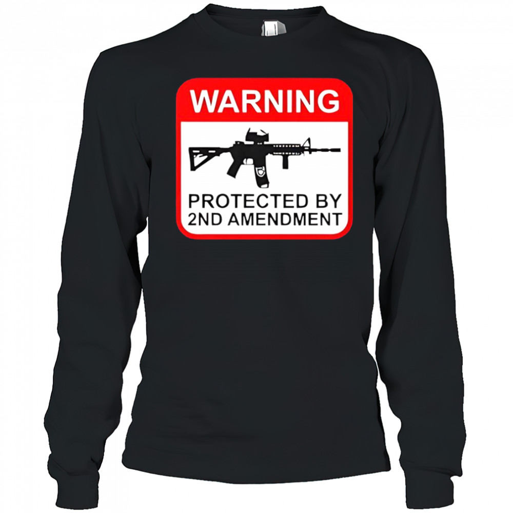 Warning Protected By 2nd Amendment T-Shirt Long Sleeved