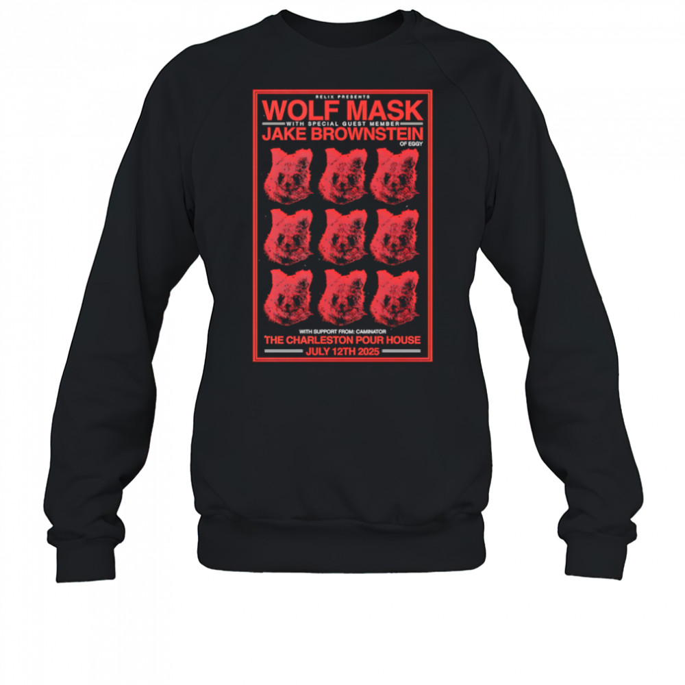 Wolf Mask Charleston Pour House Poster July 12 2025 Concert shirt Sweatshirt