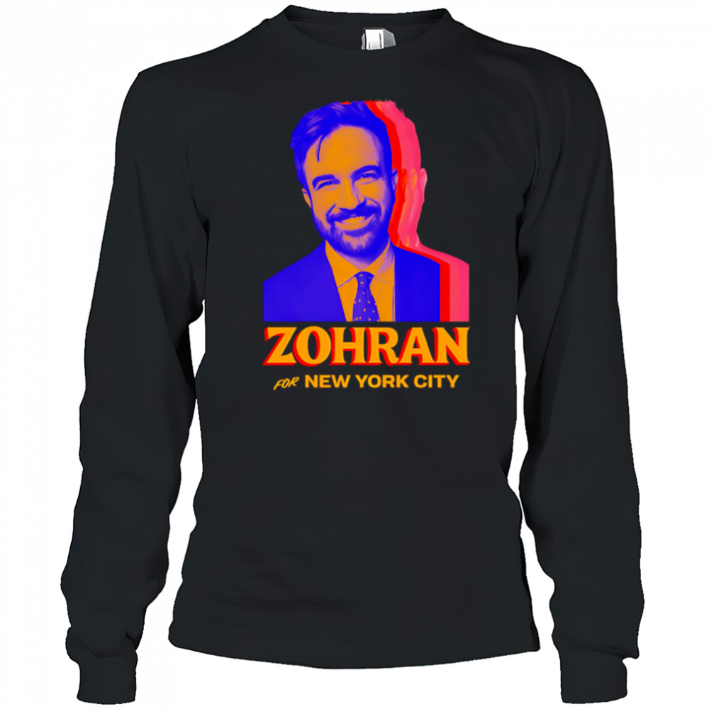 Zohran for New York City Mayor 2025 shirt Long Sleeved